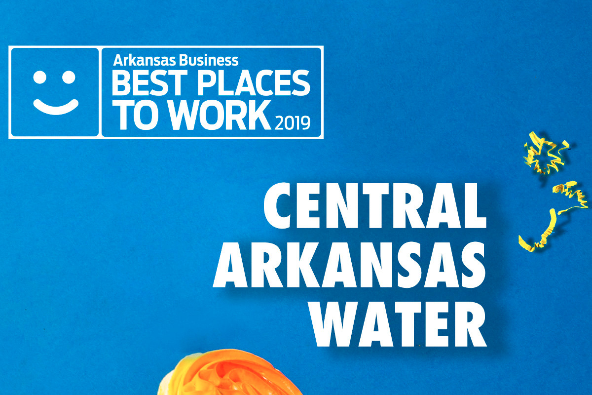 Best Places to Work Central Arkansas Water Arkansas Business News