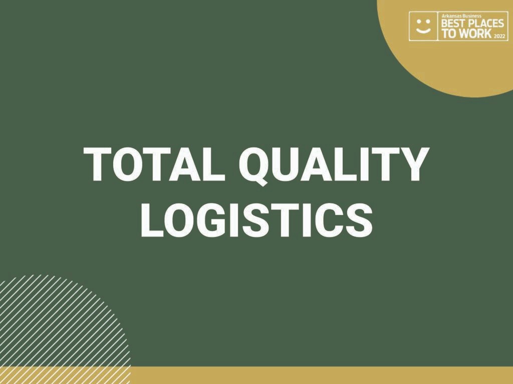 Best Places to Work Total Quality Logistics Arkansas Business News