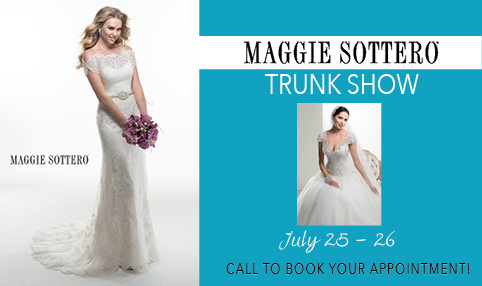 Update Maggie Sottero Trunk Show At The Bridal Cottage July 23 26